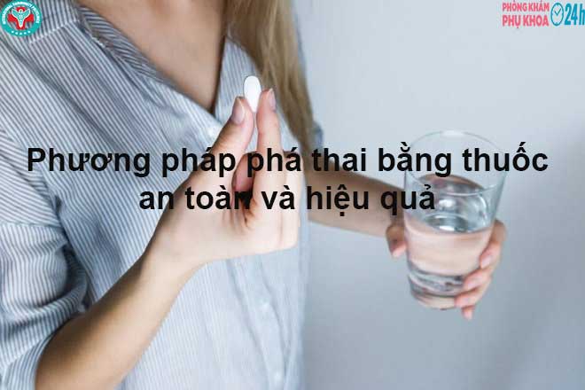 phuong-phap-pha-thai-bang-thuoc-an-toan